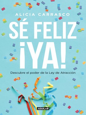 cover image of Sé feliz ¡ya!